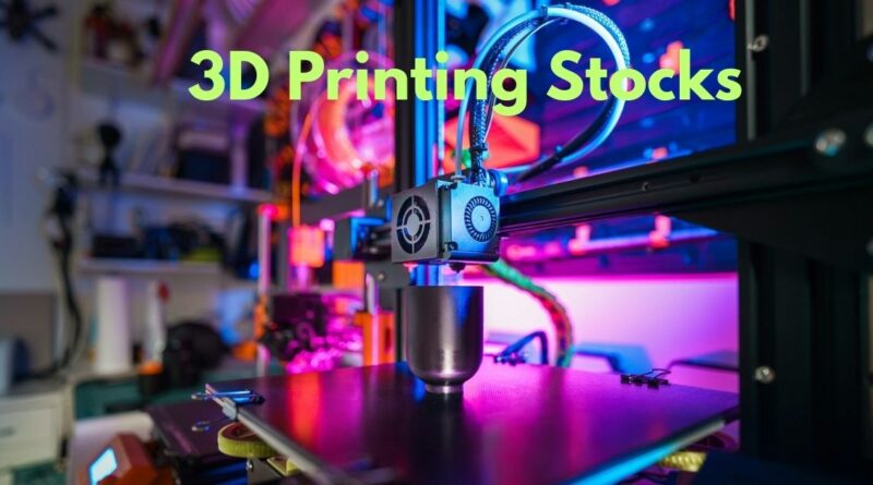 3D Printing Stocks