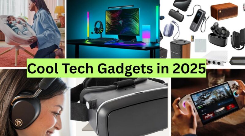 Cool Tech Gadgets in 2025