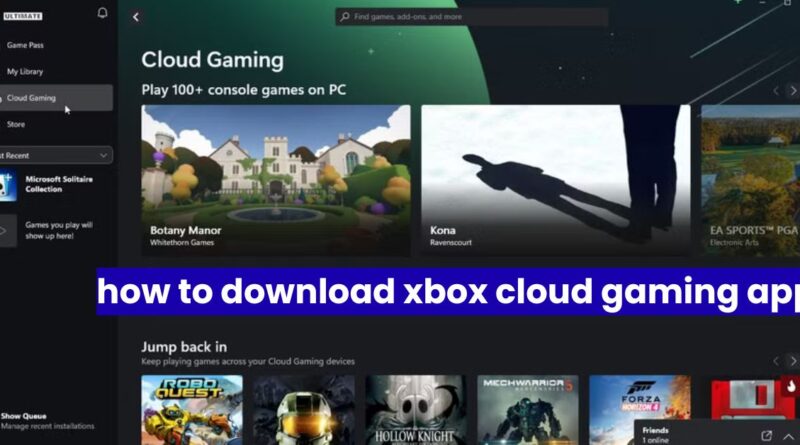 how to download xbox cloud gaming app