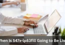 When Is 547x-lp83fill Going To Be Live: Everything You Need to Know